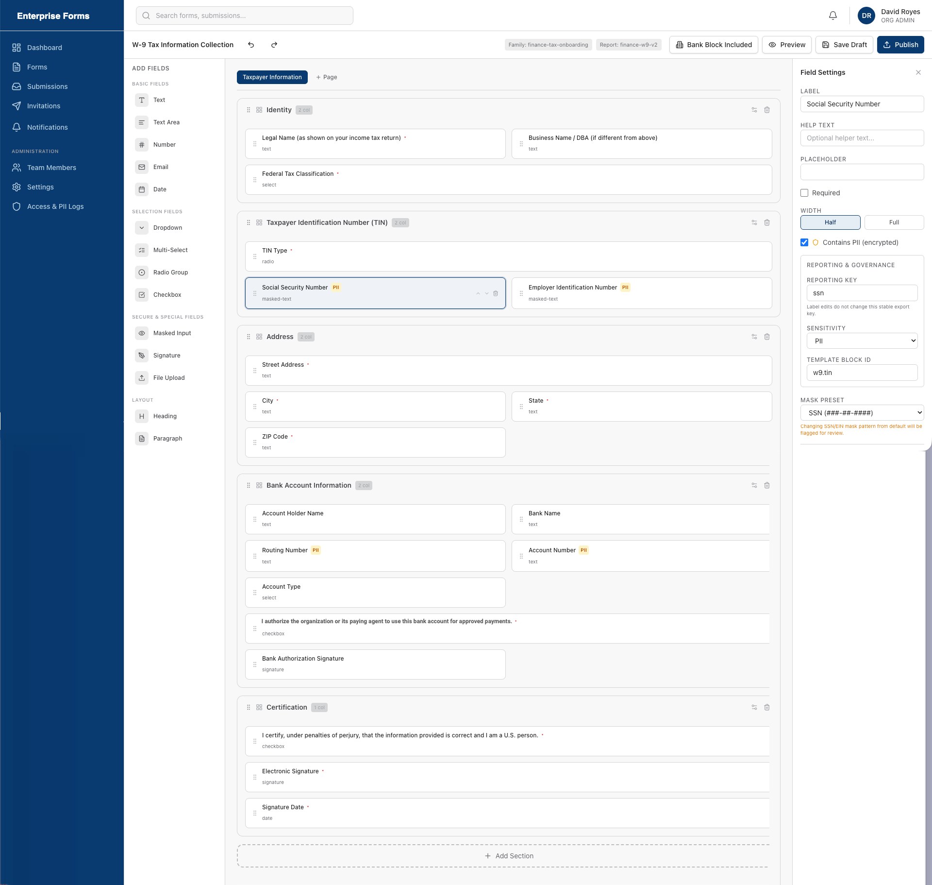 The Enterprise Forms builder editing a W-9 form: a field palette, sections for identity, tax ID, address, bank account and certification, sensitive fields tagged and masked, and a settings panel with reporting key, sensitivity and mask controls.